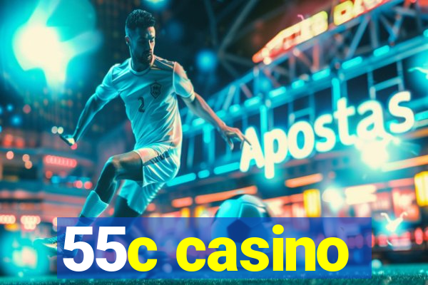 55c casino